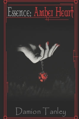 Essence: : Amber Heart (Supporter Edition) by Beall, Robert