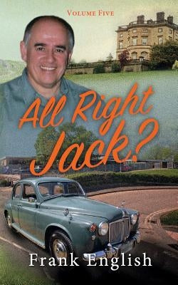 All Right Jack?: Volume Five by English, Frank