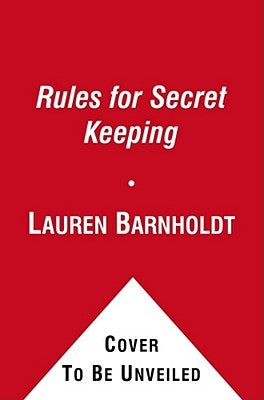 Rules for Secret Keeping by Barnholdt, Lauren