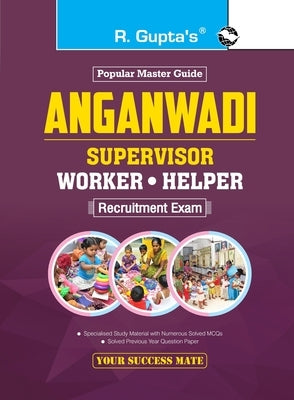 Aanganwadi: Supervisor/Worker/Helper Recruitment Exam Guide by Rph Editorial Board