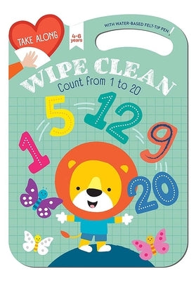 Take Along Wipe Clean: Count from 1 to 20 (Ages 4-6) by Yoyo Books