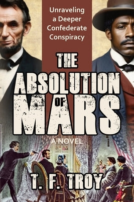 The Absolution of Mars by Troy, T. F.