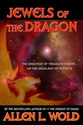 Jewels of the Dragon by Wold, Allen L.