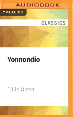 Yonnondio: From the Thirties by Olsen, Tillie