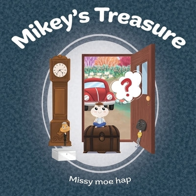 Mikey's Treasure: Mikey's Treasure by Hap, Missy Moe