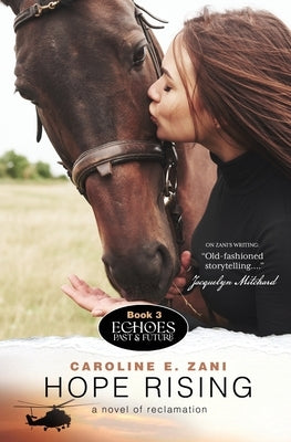 Hope Rising: a novel of reclamation (Echoes Past & Future) by Zani, Caroline E.