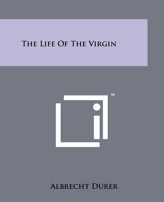 The Life of the Virgin by Durer, Albrecht