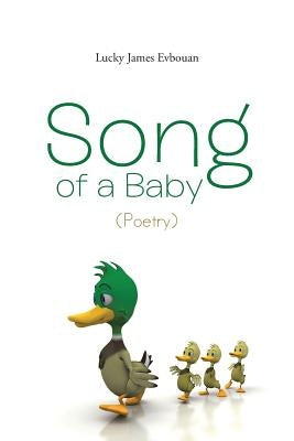 Song of a Baby (Poetry) by Evbouan, Lucky James