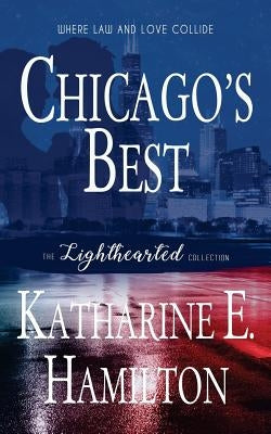 Chicago's Best by Hamilton, Katharine E.