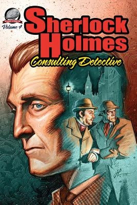 Sherlock Holmes: Consulting Detective, Volume 4 by Smith, Aaron