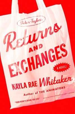 Returns and Exchanges by Whitaker, Kayla Rae
