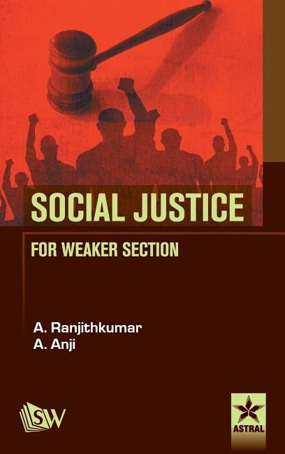 Social Justice For Weaker Section by Ranjithkumar, A. &. Anil A.