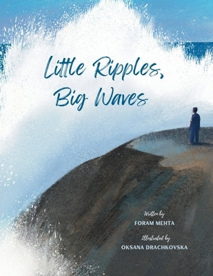 Little Ripples, Big Waves by Mehta, Foram