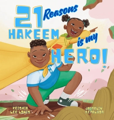 21 Reasons Hakeem is My Hero by Lee Louis, Keishia