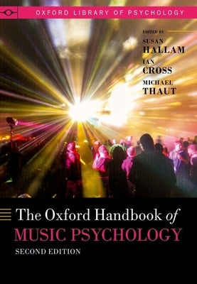 The Oxford Handbook of Music Psychology by Hallam, Susan