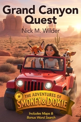 Grand Canyon Quest, The Adventures of Smokey & Dokie by Wilder, Nick M.