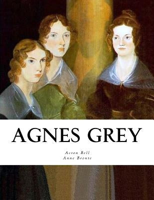 Agnes Grey by Bronte, Anne