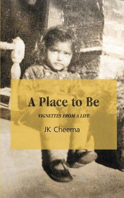 A Place to Be by Cheema, Jk