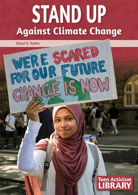 Stand Up Against Climate Change by Kallen, Stuart A.