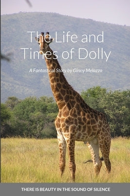 The Life and Times of Dolly by Melazzo, Ginny