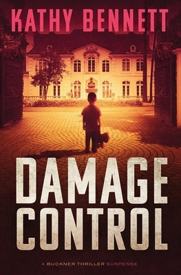Damage Control: A Buckner Thriller Suspense by Bennett, Kathy