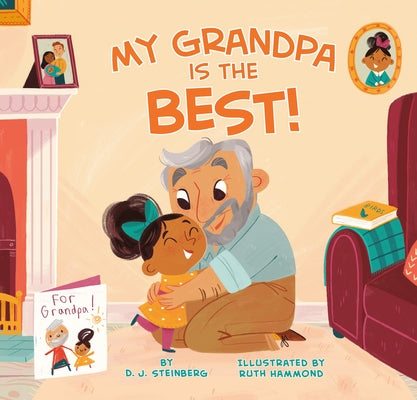 My Grandpa Is the Best! by Steinberg, D. J.