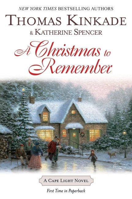 A Christmas To Remember: A Christmas To Remember: A Cape Light Novel by Kinkade, Thomas