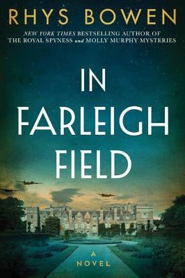 In Farleigh Field: A Novel of World War II by Bowen, Rhys