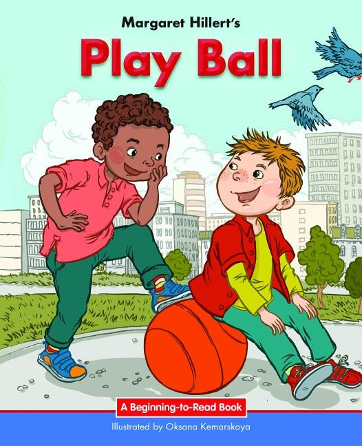 Play Ball by Hillert, Margaret