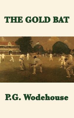 The Gold Bat by Wodehouse, P. G.