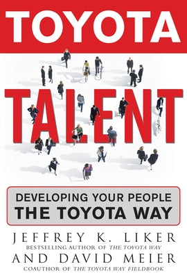 Toyota Talent (Pb) by Liker, Jeffrey K.
