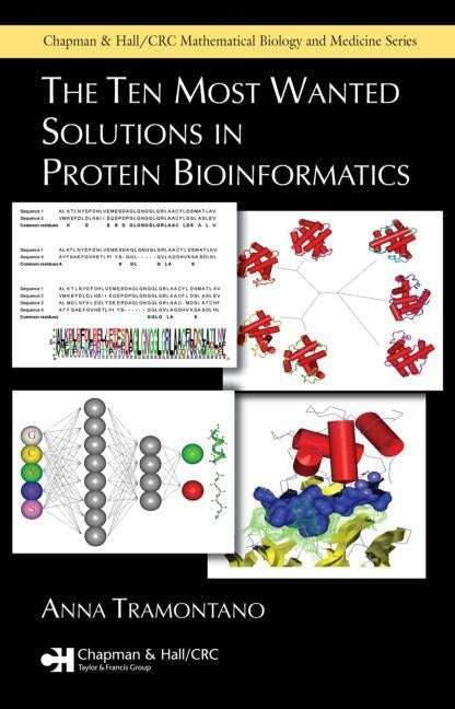 The Ten Most Wanted Solutions in Protein Bioinformatics by Tramontano, Anna