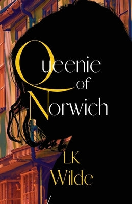 Queenie of Norwich by Wilde, Lk
