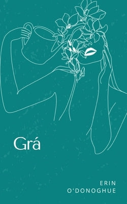 Grá by O'Donoghue, Erin