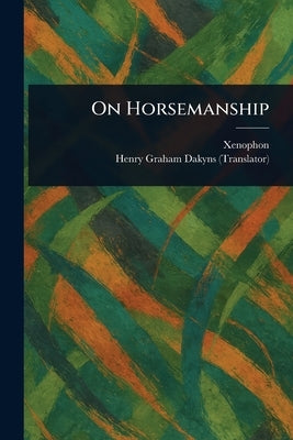 On Horsemanship by Xenophon