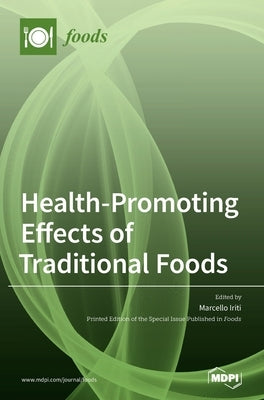 Health-Promoting Effects of Traditional Foods by Iriti, Marcello