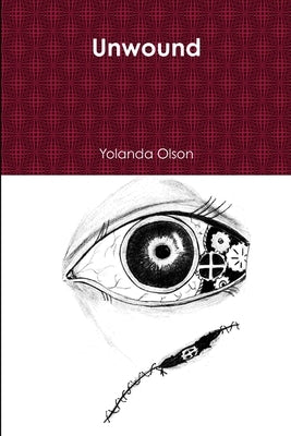 Unwound by Olson, Yolanda