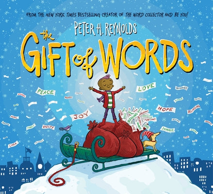 The Gift of Words (a Holiday Picture Book) by Reynolds, Peter H.