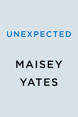 Unexpected by Yates, Maisey
