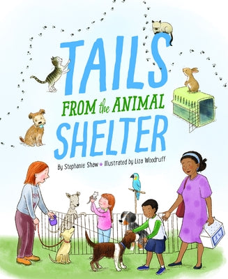 Tails from the Animal Shelter by Shaw, Stephanie