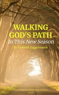 Walking God's Path by Gabriel Jaggernauth