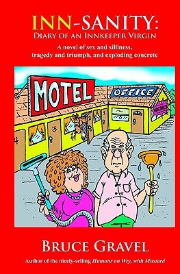 Inn-Sanity: Diary of an Innkeeper Virgin by Gravel, Bruce
