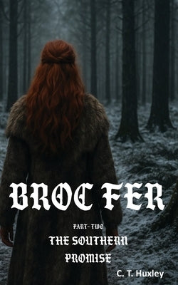 Broc Fer. The Southern Promise by Huxley, Cameron T.