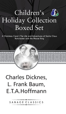 Children's Holiday Collection Boxed Set (A Christmas Carol, The Life and Adventures of Santa Claus, Nutcracker and the Mouse King) Set of 3 Books - [D by Baum, L. Frank