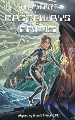 The Castaways of Eros by Varlet, Theo