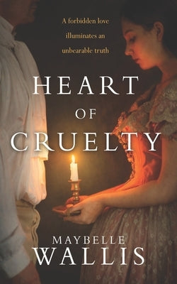 Heart of Cruelty: Gothic Secrets in Victorian Birmingham by Wallis, Maybelle