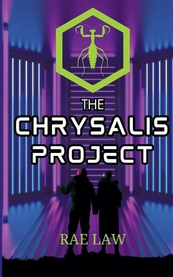The Chrysalis Project by Law, Rae
