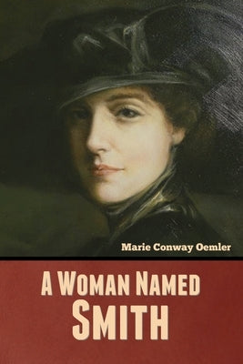 A Woman Named Smith by Oemler, Marie Conway