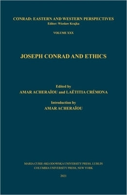Joseph Conrad and Ethics by