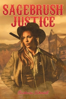 Sagebrush Justice by Smythe, Christian